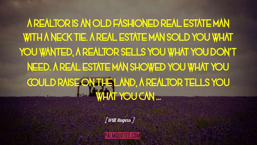 Realtors quotes by Will Rogers