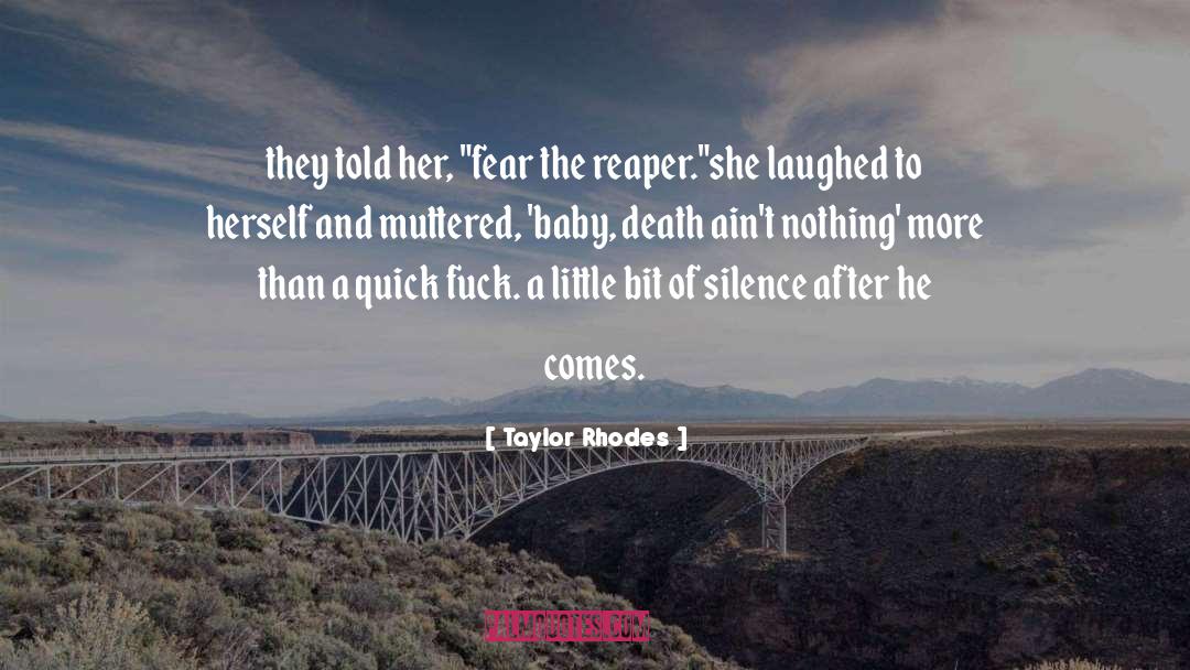 Reaper quotes by Taylor Rhodes