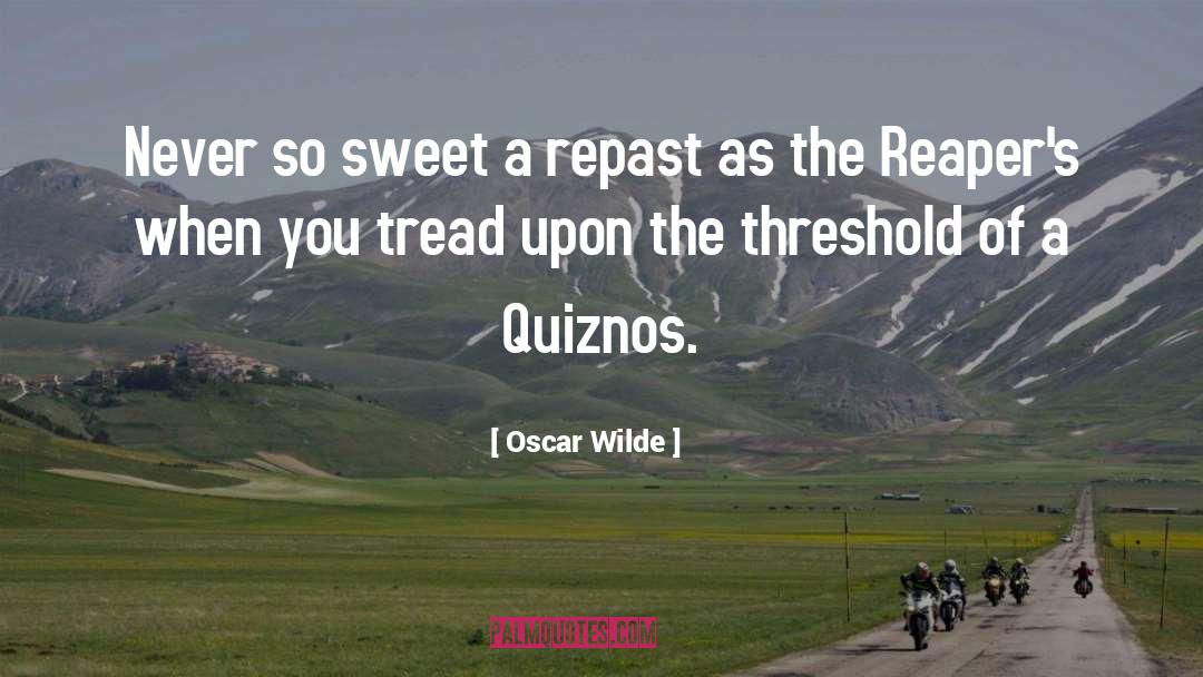 Reapers quotes by Oscar Wilde