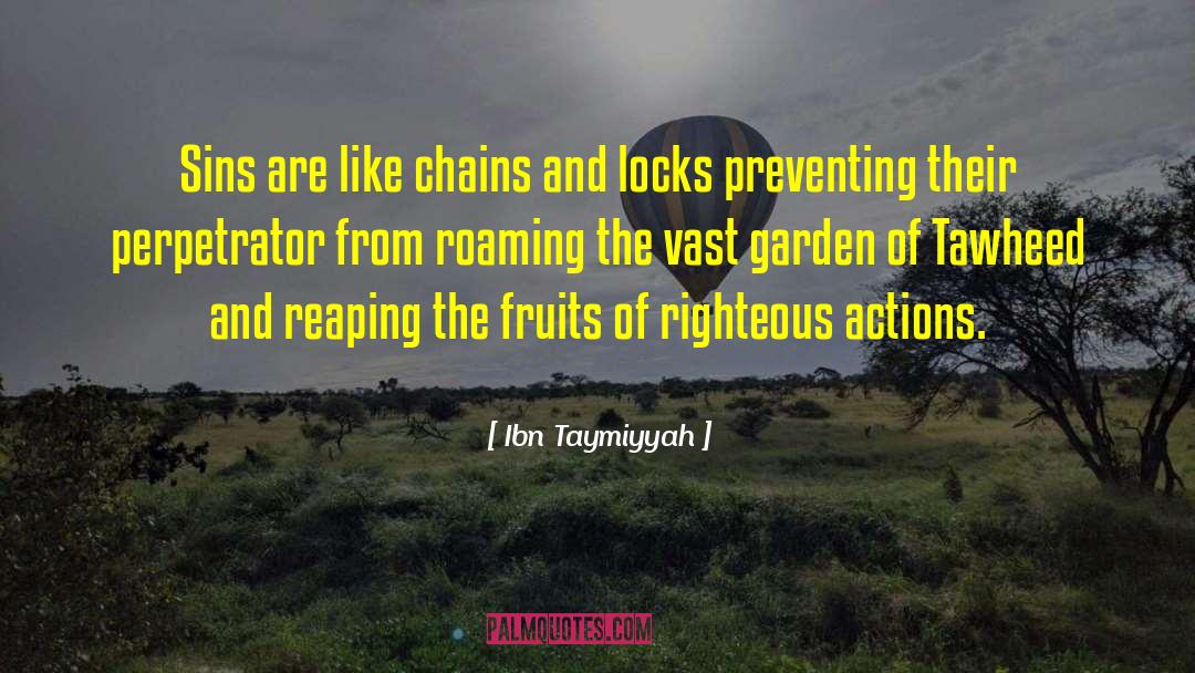 Reaping And Sowing quotes by Ibn Taymiyyah