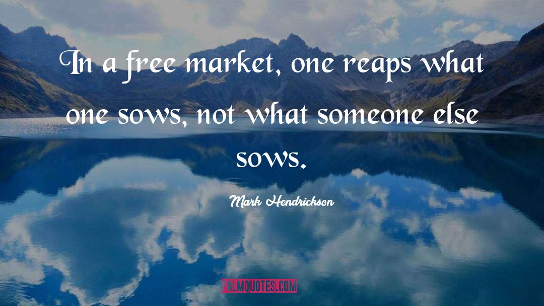 Reaps quotes by Mark Hendrickson