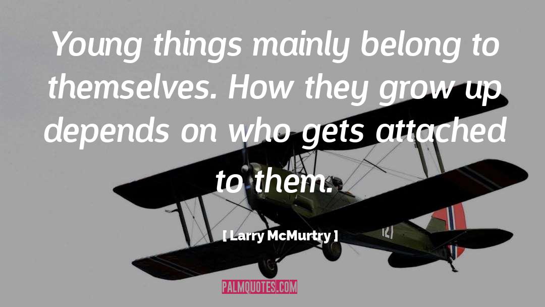 Rearing quotes by Larry McMurtry