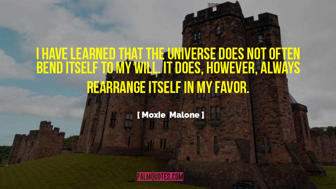Rearrange quotes by Moxie  Malone