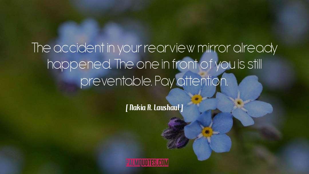 Rearview Mirror quotes by Nakia R. Laushaul