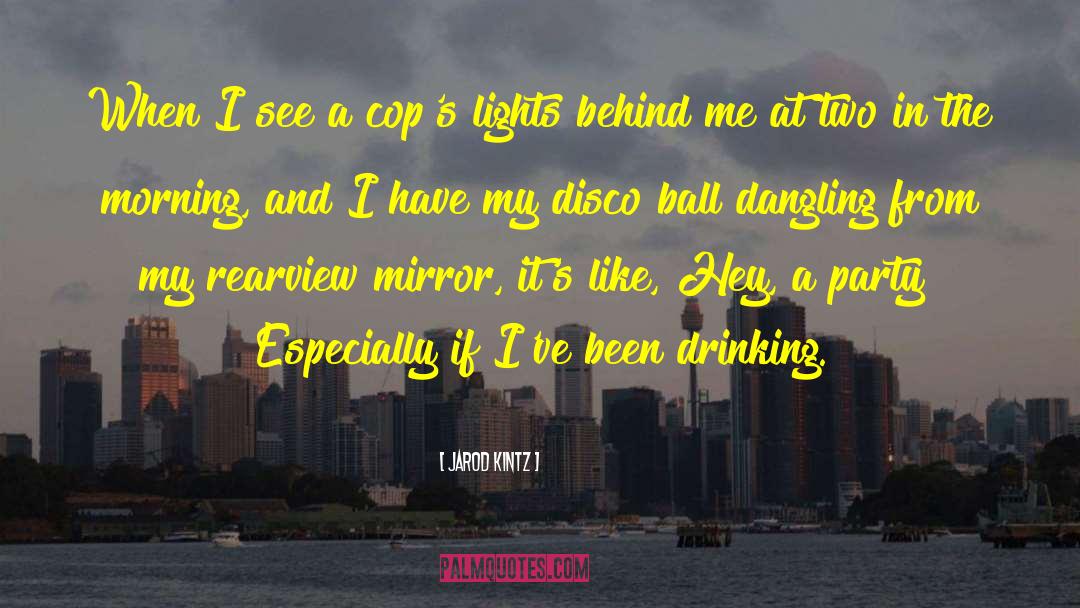 Rearview quotes by Jarod Kintz