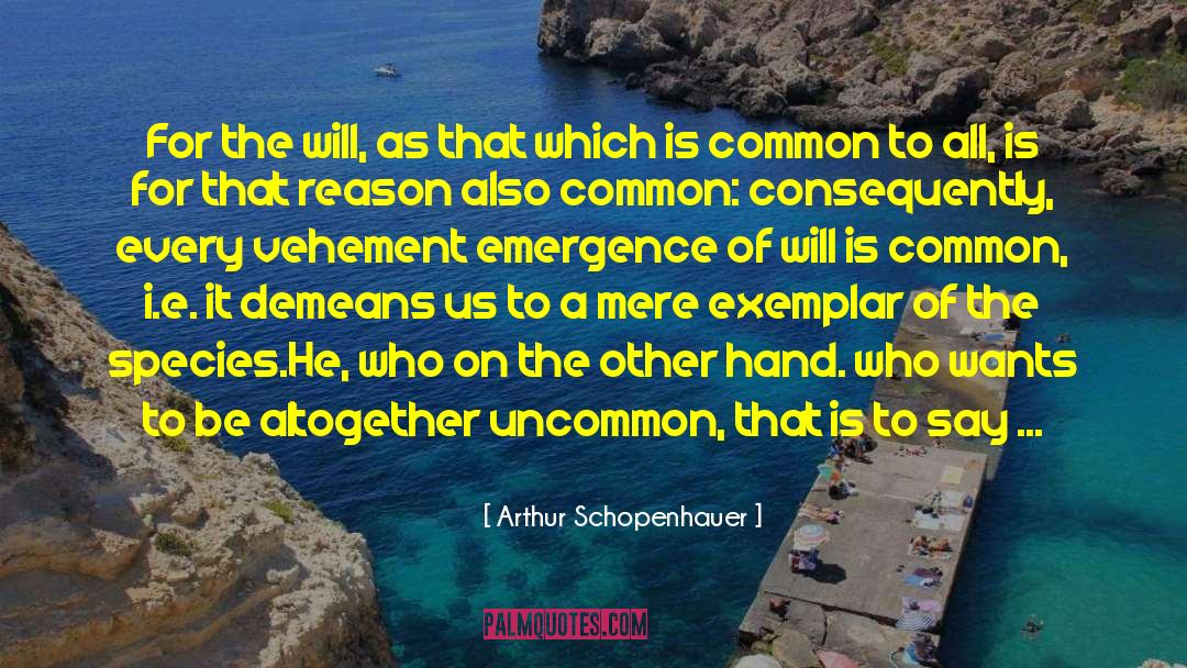 Reason And Emotion quotes by Arthur Schopenhauer