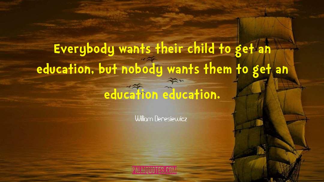 Reason Education quotes by William Deresiewicz