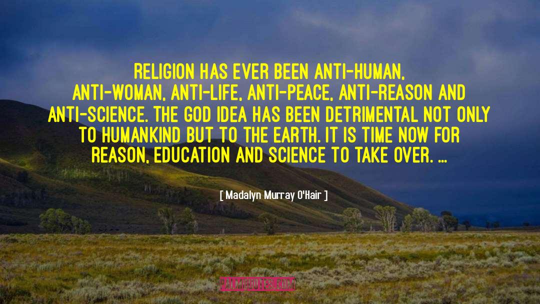 Reason Education quotes by Madalyn Murray O'Hair