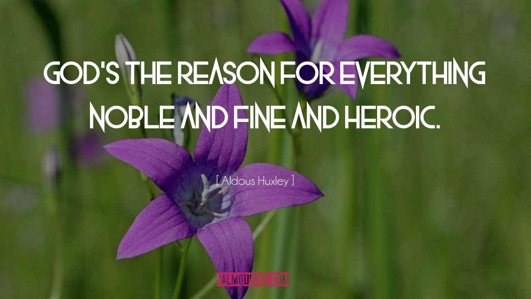 Reason For Everything quotes by Aldous Huxley