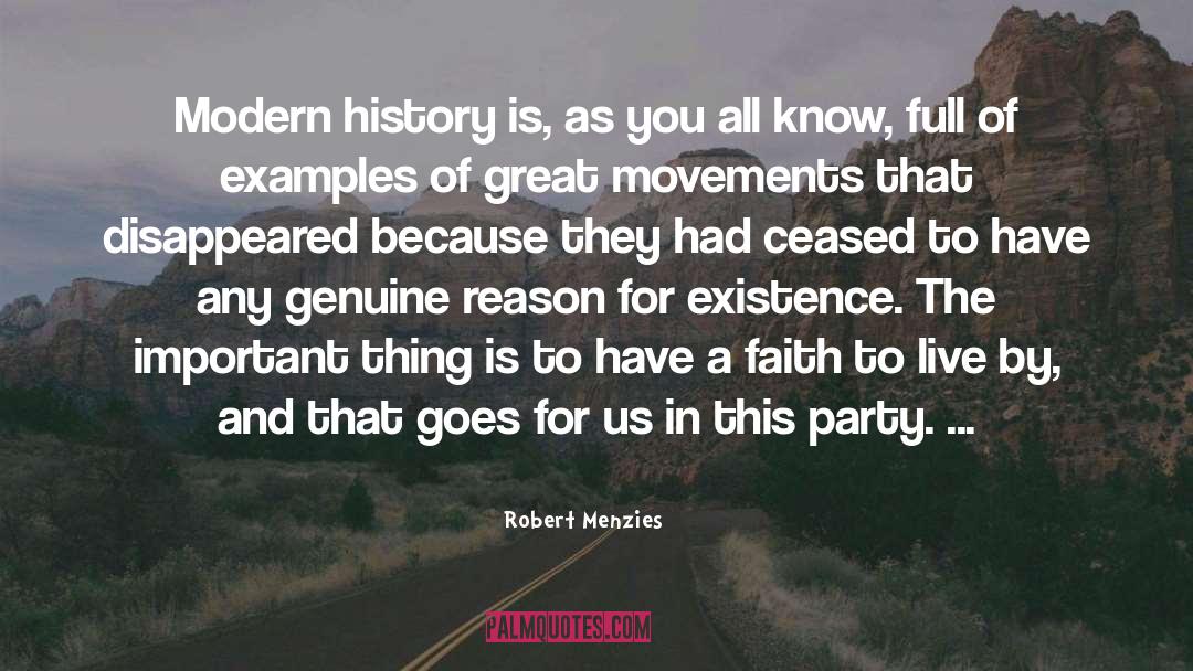 Reason For Existence quotes by Robert Menzies