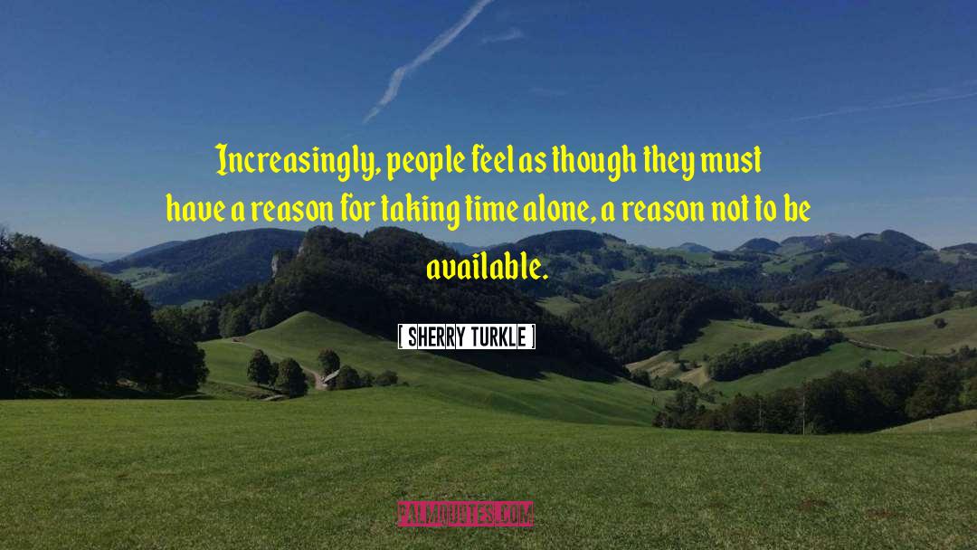 Reason For Failure quotes by Sherry Turkle