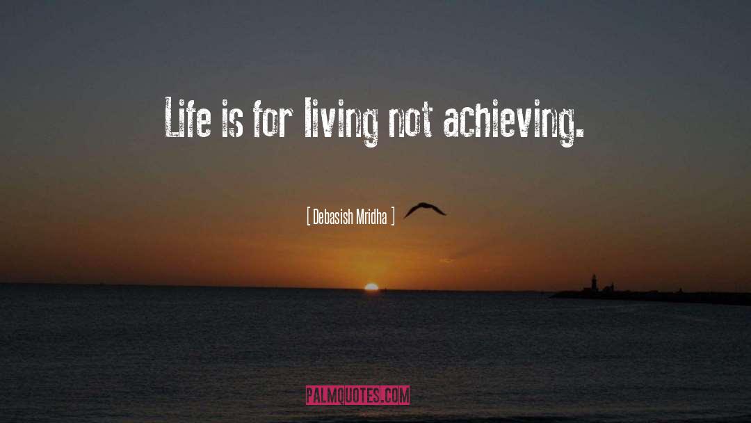 Reason For Life quotes by Debasish Mridha