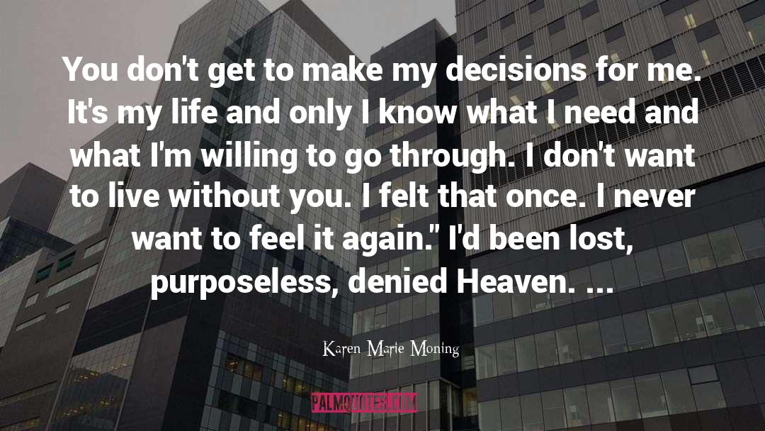 Reason For Life quotes by Karen Marie Moning