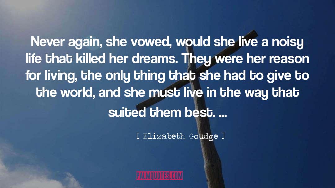 Reason For Living quotes by Elizabeth Goudge