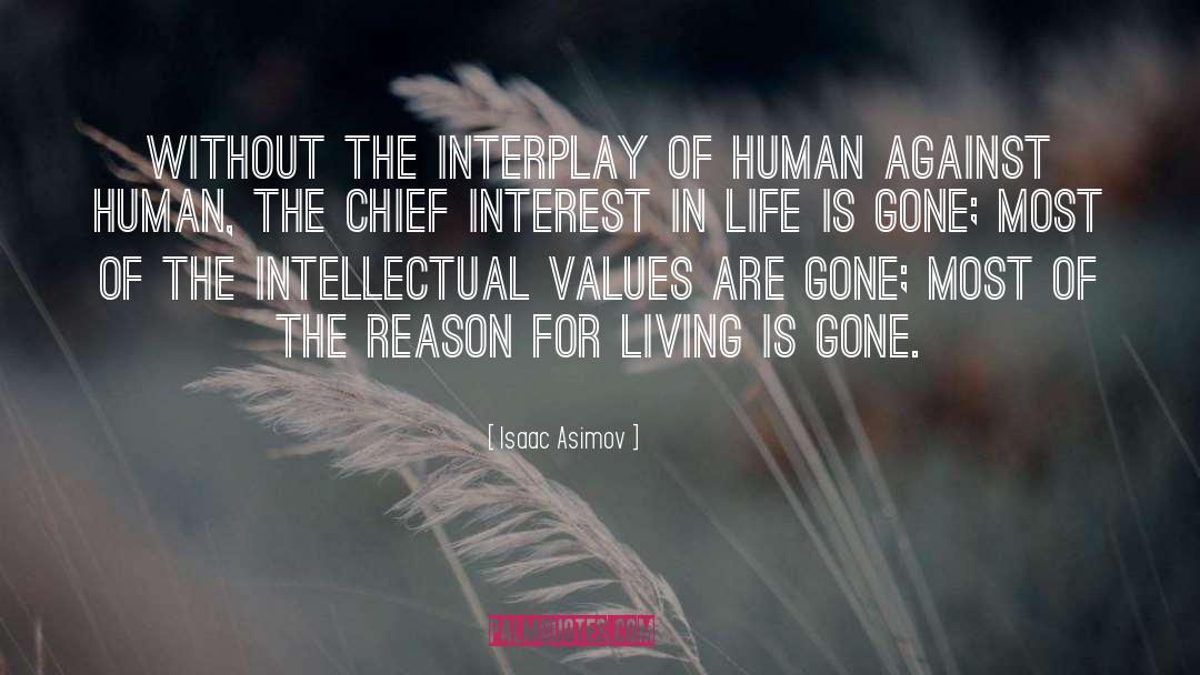 Reason For Living quotes by Isaac Asimov