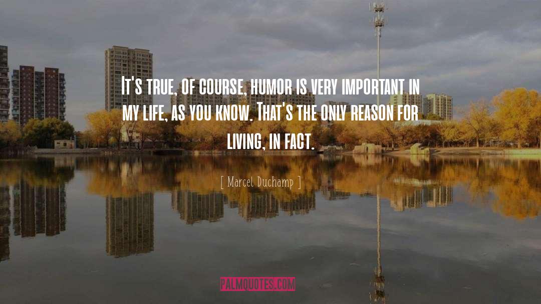 Reason For Living quotes by Marcel Duchamp