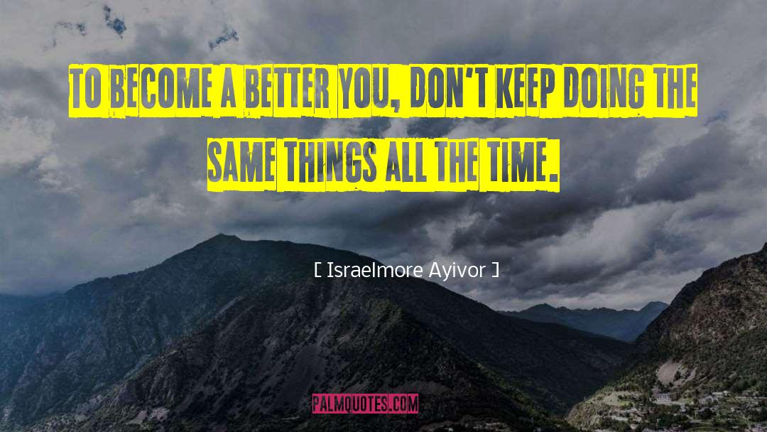 Reason For Success quotes by Israelmore Ayivor