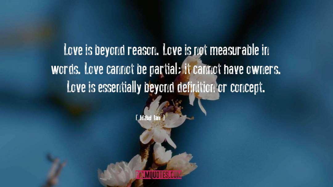 Reason Love quotes by Mabel Iam