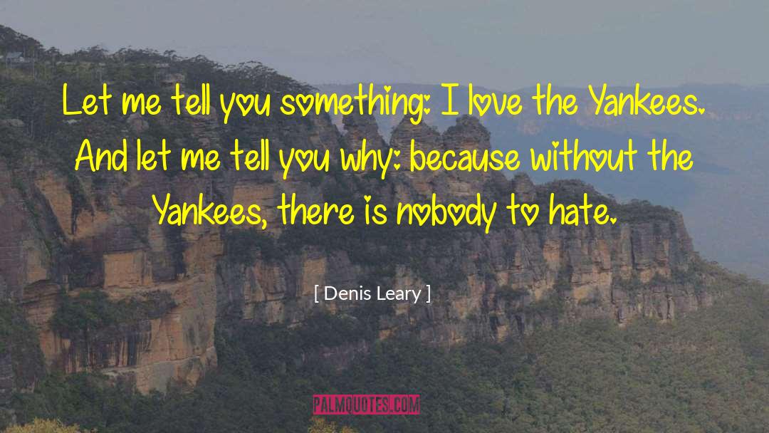 Reason Love quotes by Denis Leary