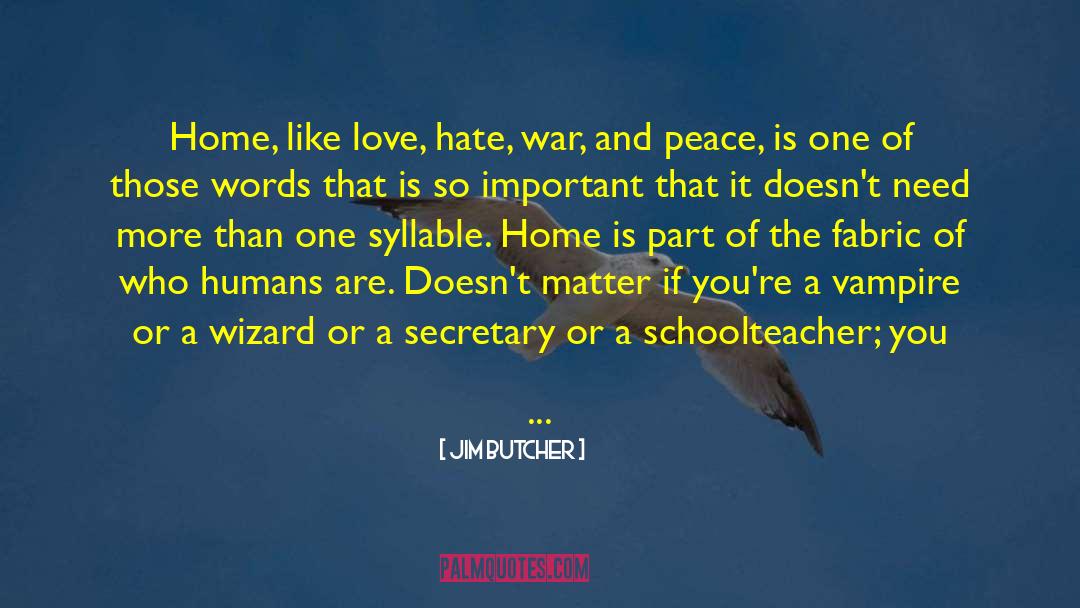 Reason Of Peace quotes by Jim Butcher