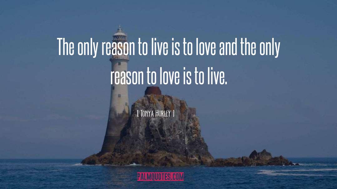 Reason To Live quotes by Tonya Hurley