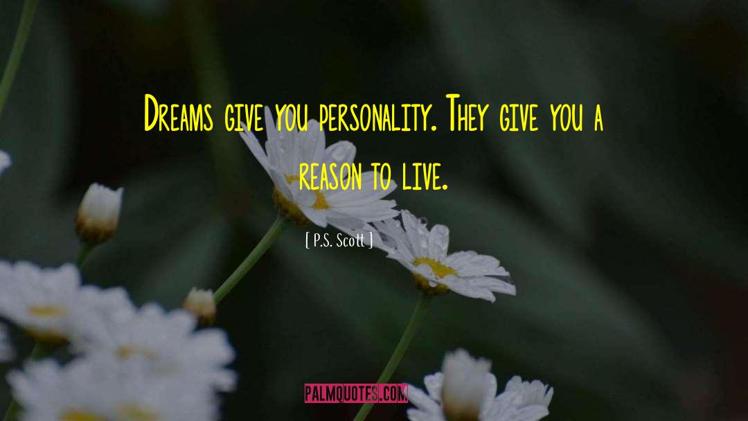 Reason To Live quotes by P.S. Scott