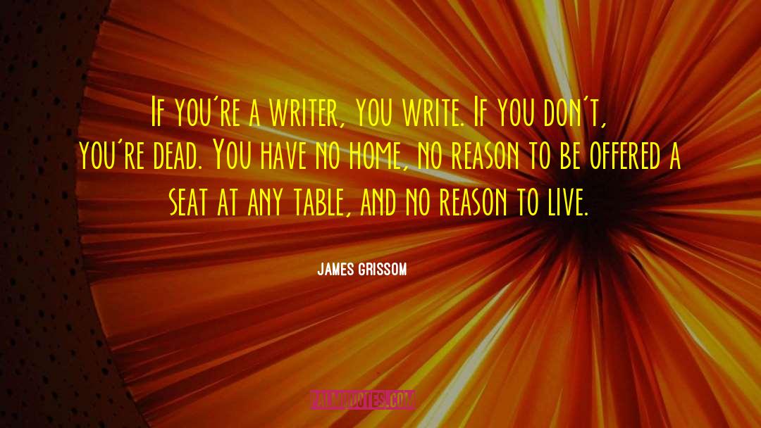 Reason To Live quotes by James Grissom