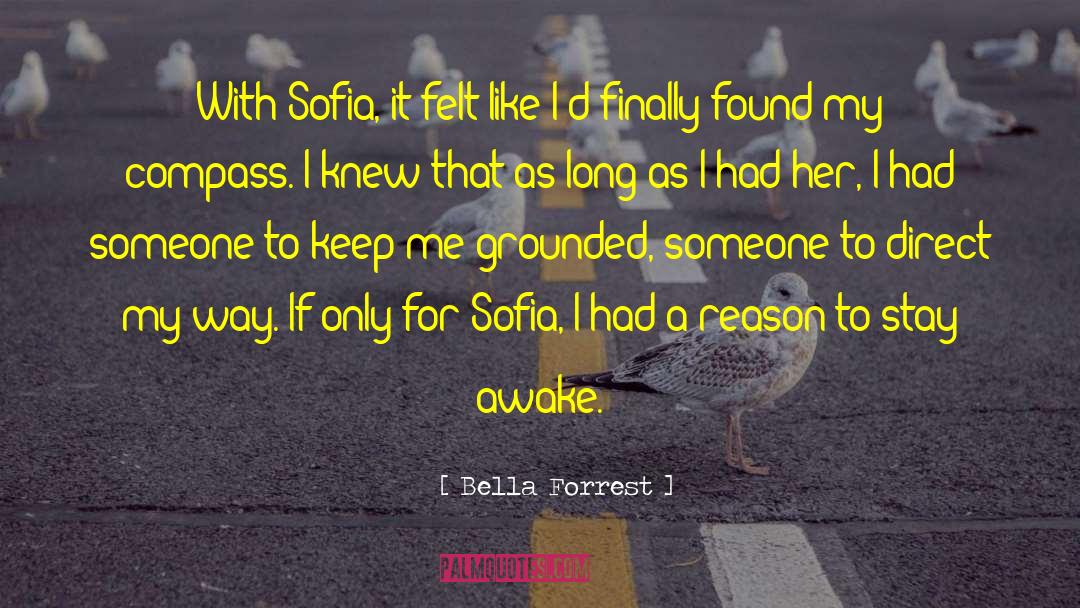 Reason To Stay quotes by Bella Forrest