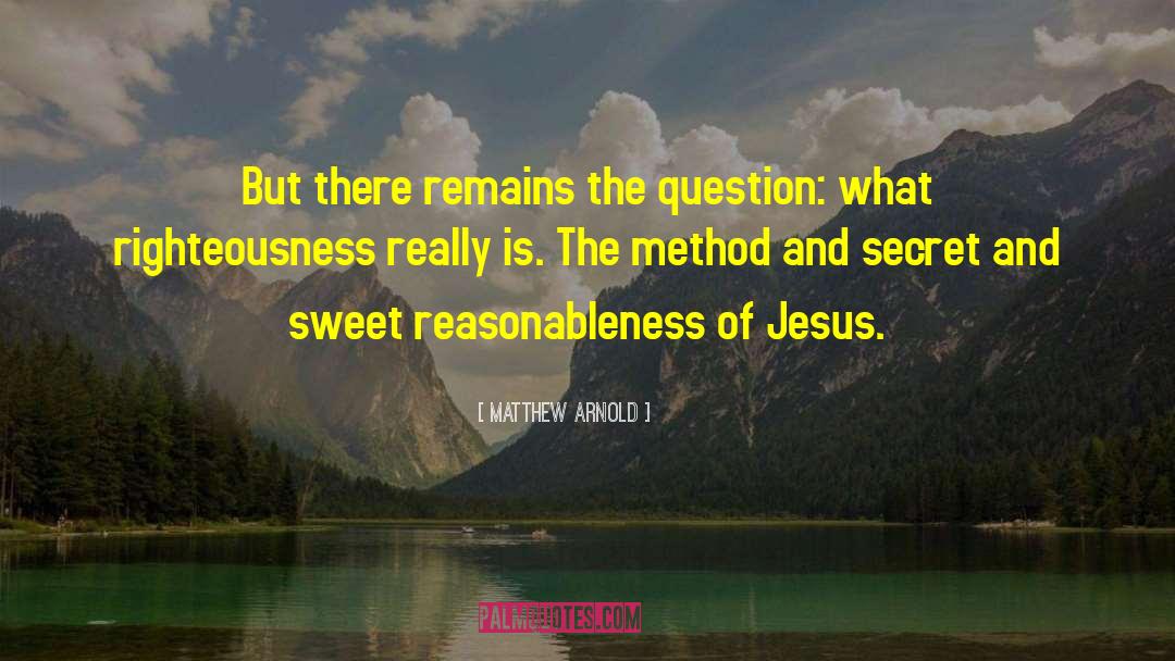 Reasonableness quotes by Matthew Arnold