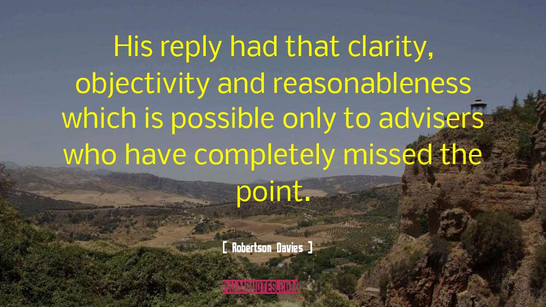 Reasonableness quotes by Robertson Davies