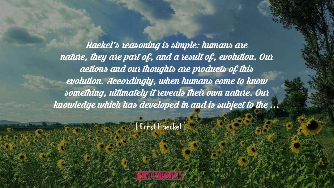 Reasoning quotes by Ernst Haeckel