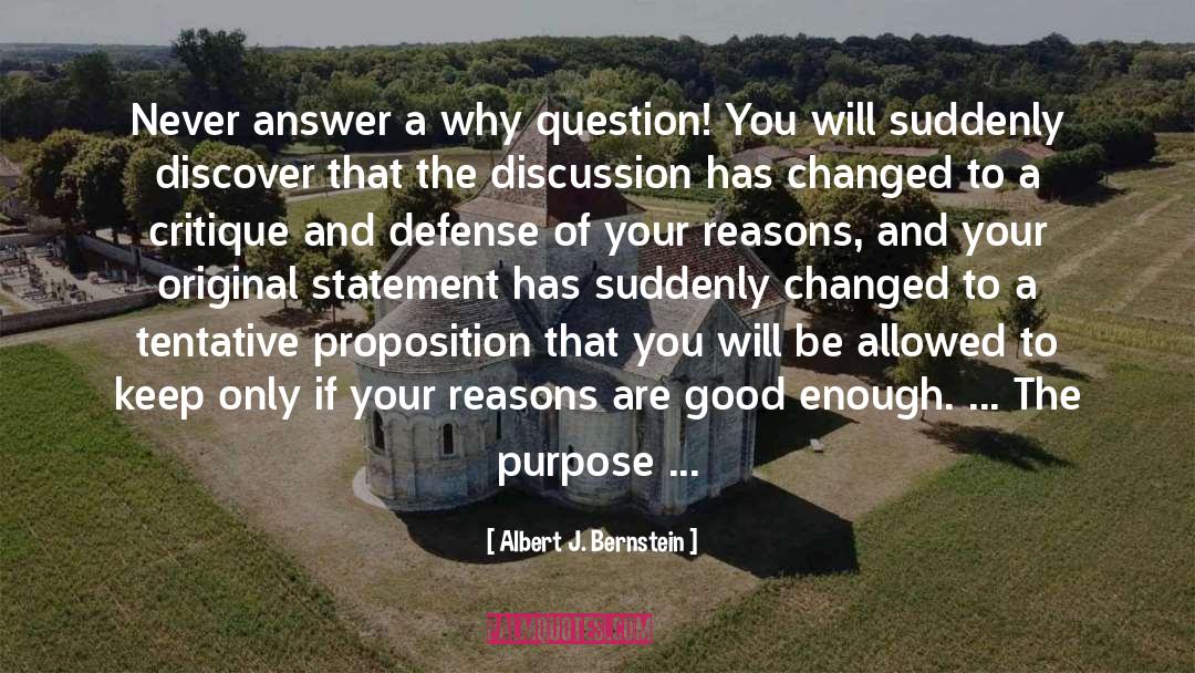 Reasoning quotes by Albert J. Bernstein