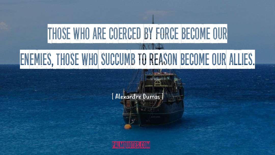 Reasoning quotes by Alexandre Dumas
