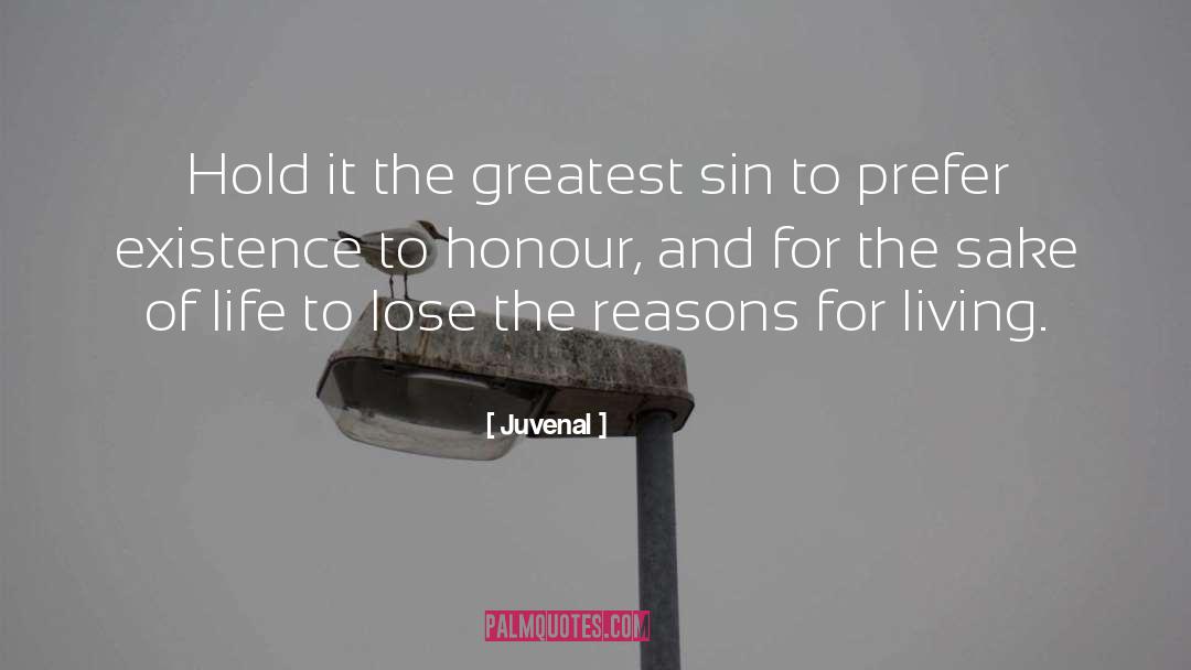Reasons For Living quotes by Juvenal
