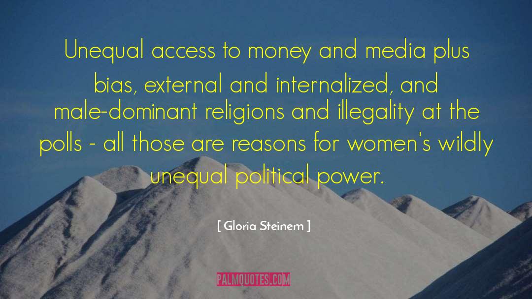 Reasons For quotes by Gloria Steinem