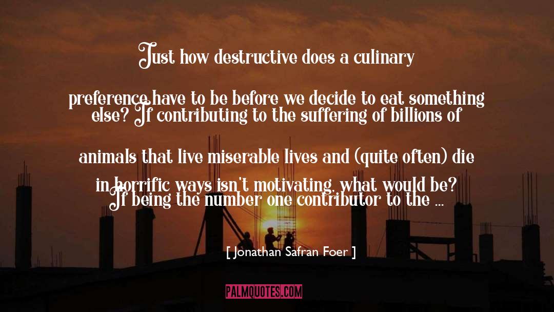 Reasons To Be A Vegetarian quotes by Jonathan Safran Foer