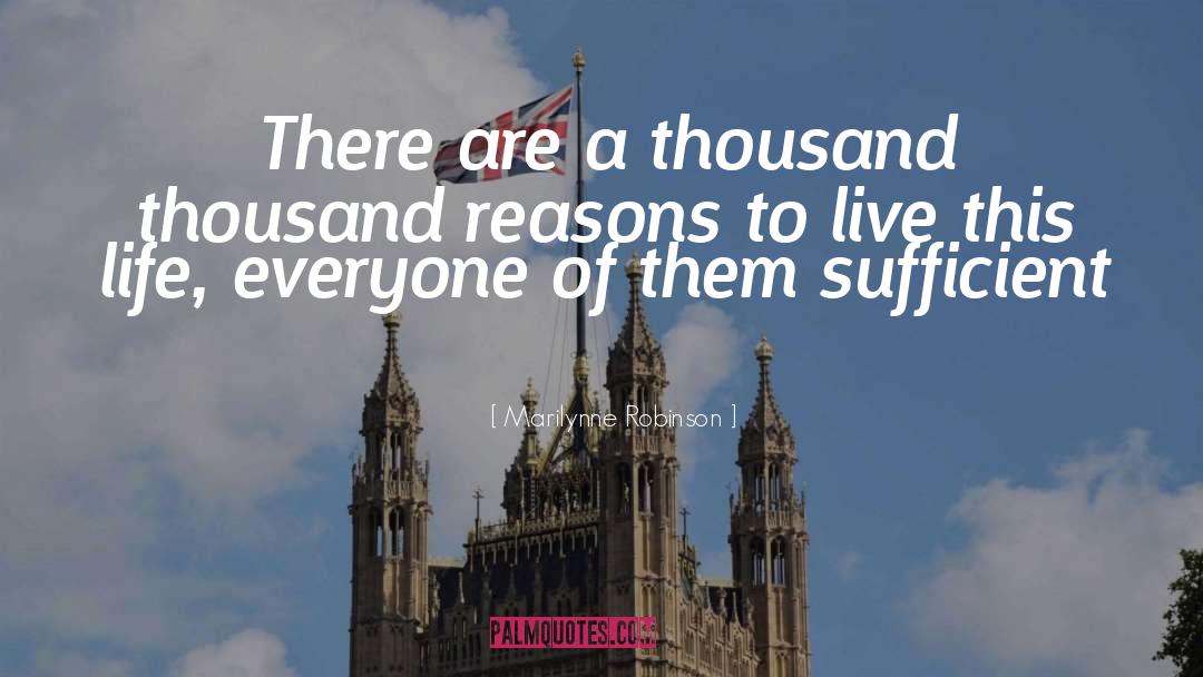 Reasons To Live quotes by Marilynne Robinson