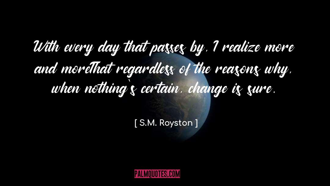 Reasons Why quotes by S.M. Royston