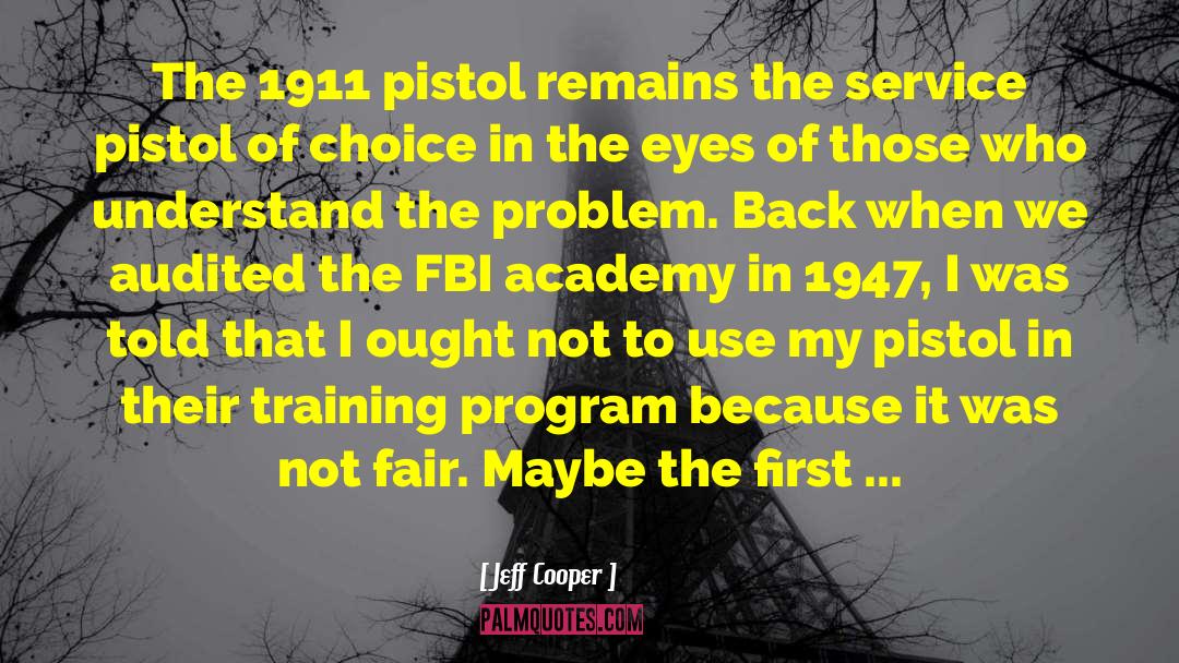 Reassembling A 1911 quotes by Jeff Cooper