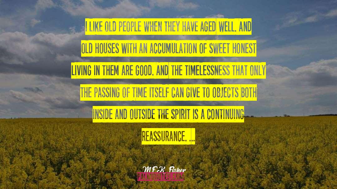 Reassurance quotes by M.F.K. Fisher