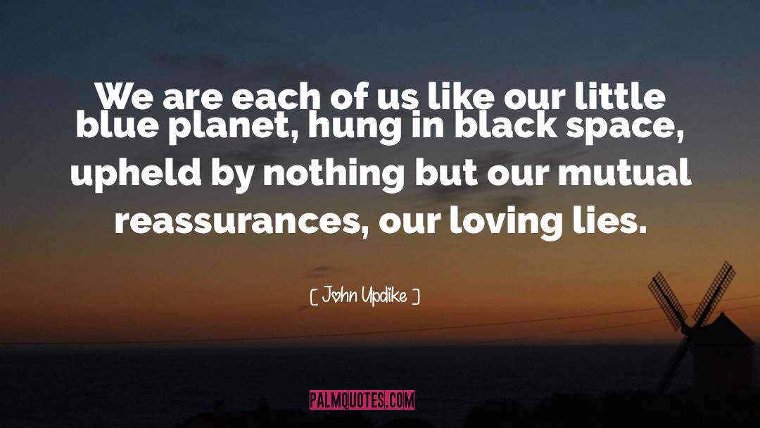 Reassurance quotes by John Updike