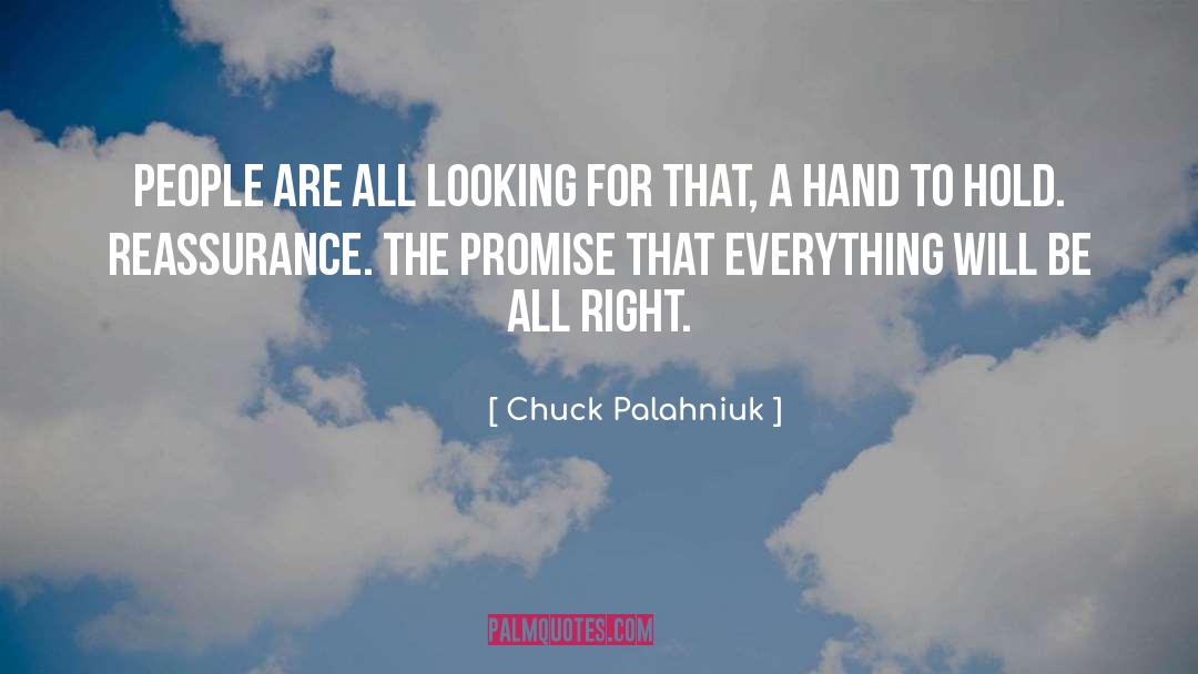 Reassurance quotes by Chuck Palahniuk