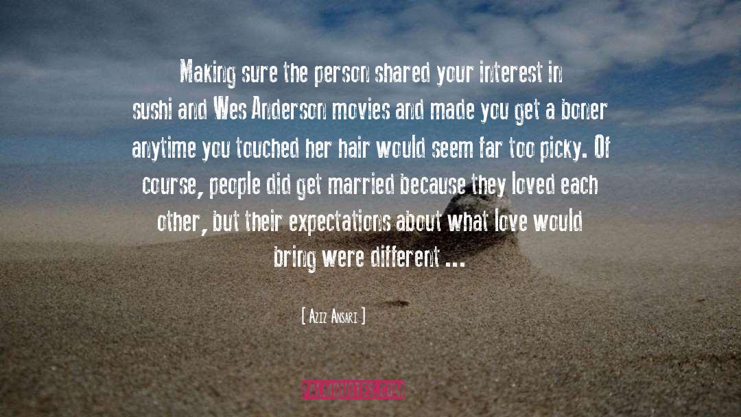 Reassure Her Of Your Love quotes by Aziz Ansari