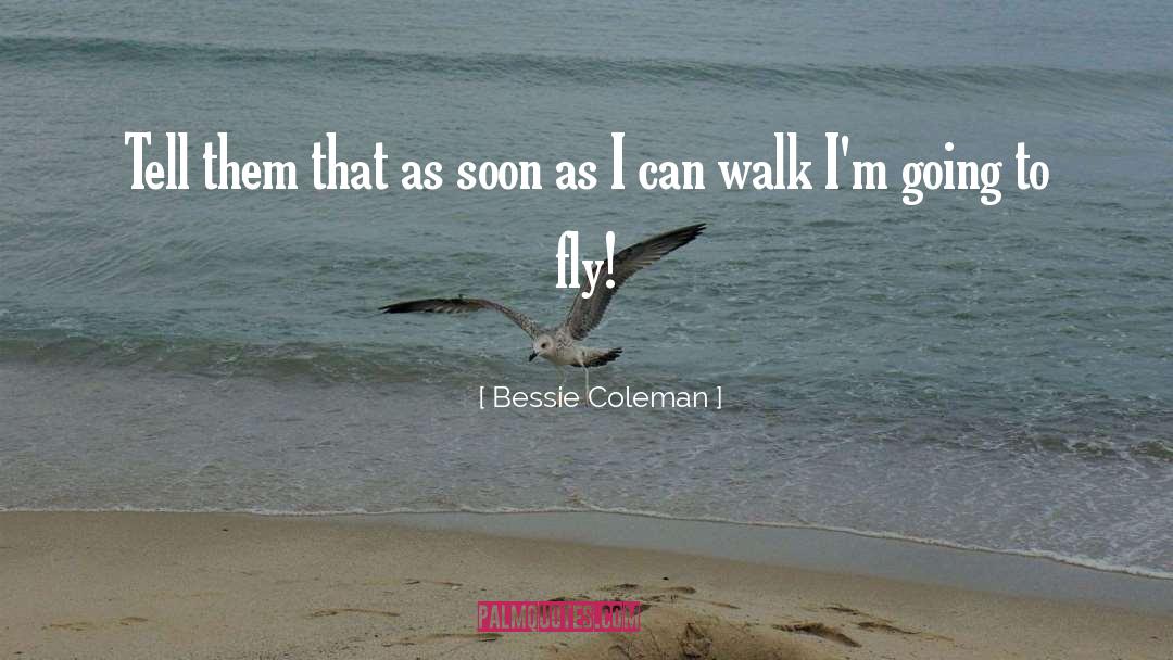 Rebecca Coleman quotes by Bessie Coleman