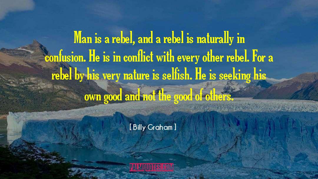 Rebel Em quotes by Billy Graham