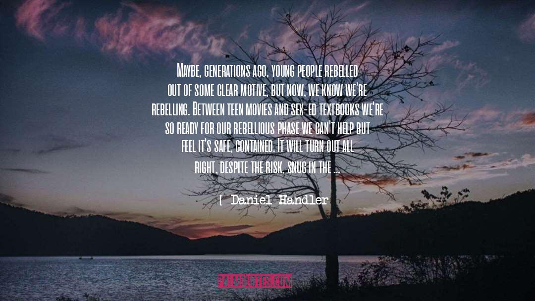 Rebelling quotes by Daniel Handler