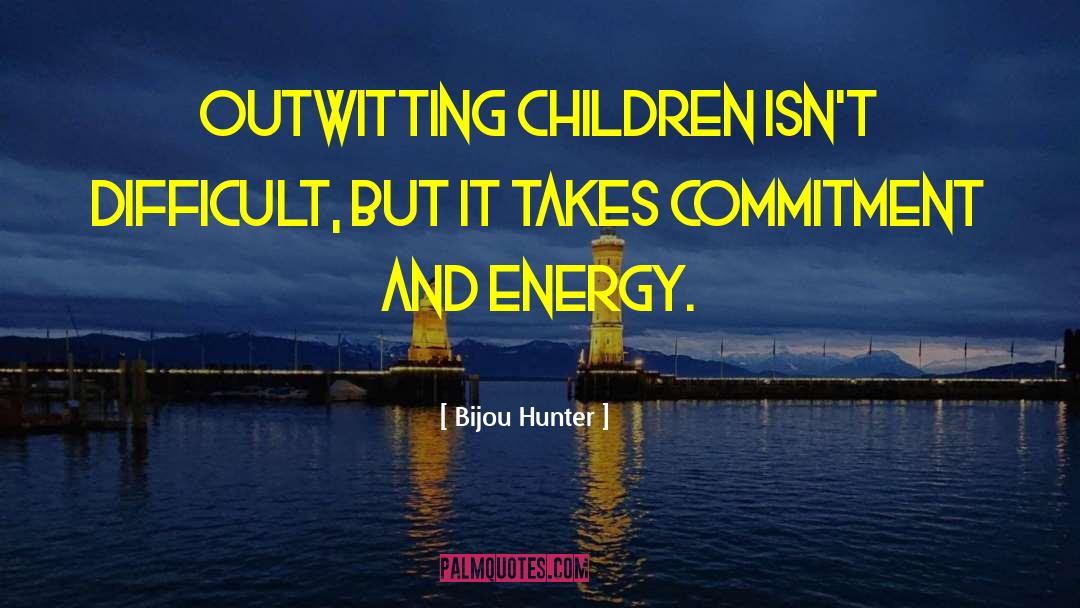 Rebellious Children quotes by Bijou Hunter