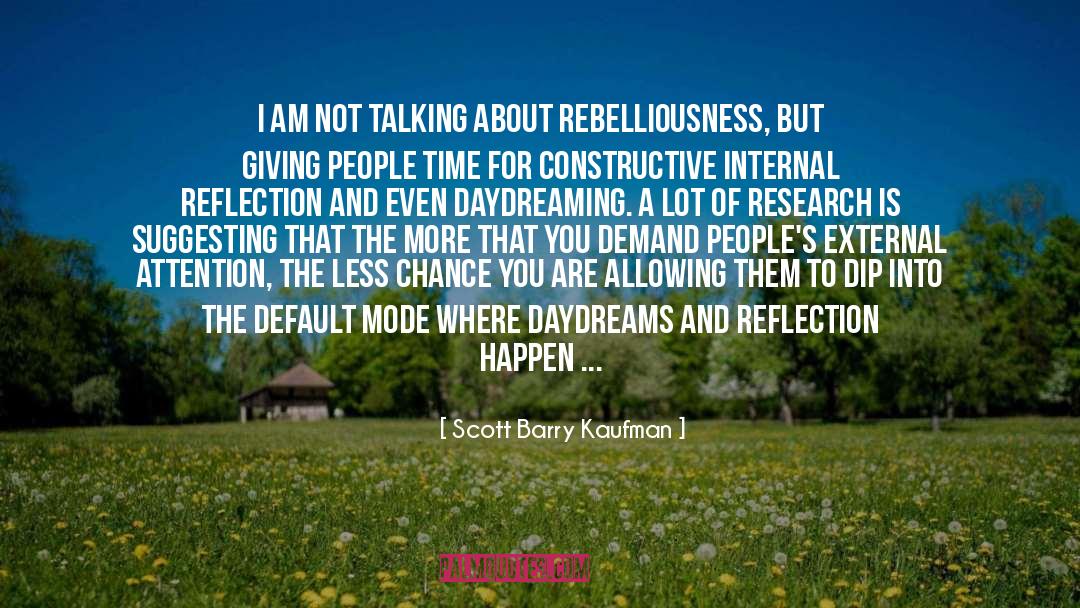 Rebelliousness quotes by Scott Barry Kaufman