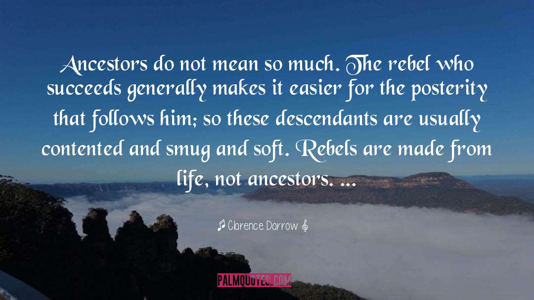 Rebels quotes by Clarence Darrow