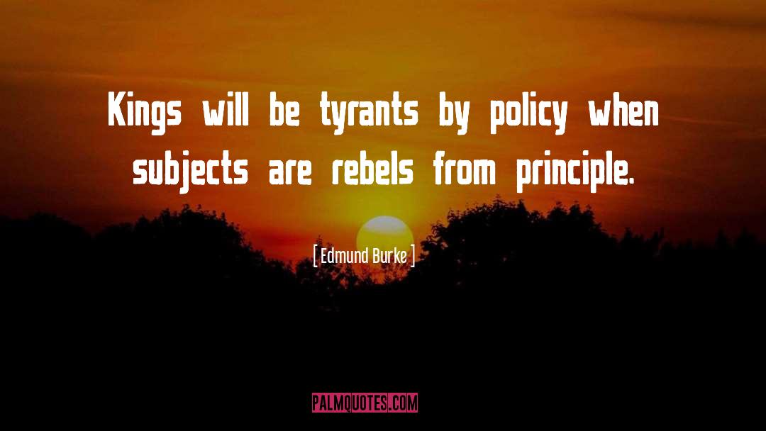 Rebels quotes by Edmund Burke